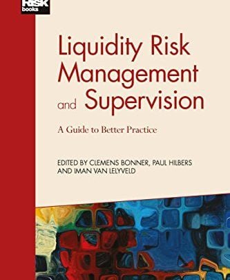 دانلود کتاب Liquidity Risk Management and Supervision کیندل آمازون Liquidity Risk Management and Supervision: A Guide to Better Practice Kindle Edition